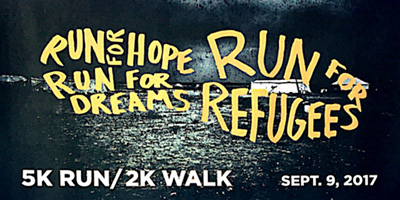 Run for Hope. Run for Dreams. Run for Refugees. 5K Run/2K Walk September 9, 2017